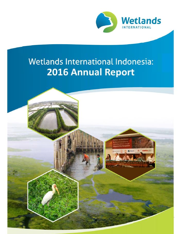 Wetlands International Indonesia 2016 Annual Report Wetlands Wetlands International Indonesia 2016 Annual Report Wetlands